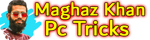 Maghaz Khan Pc Tricks