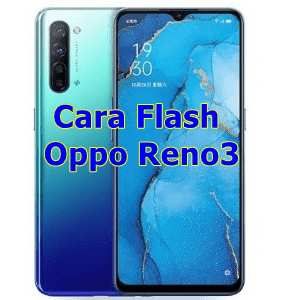 Cara Flash OPPO Reno3 CPH2043