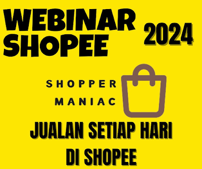 WEBINAR KEMBANGKAN KEDAI SHOPEE ANDA 2023/2024