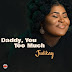 Audio: Judikay – Daddy, You Too Much