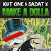 Kut One - "Make a Dolla (feat. Sadat X)"