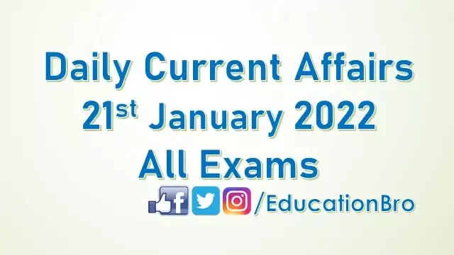 daily-current-affairs-21st-january-2022-for-all-government-examinations