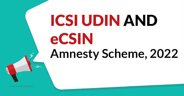 ICSI UDIN & eCSIN Amnesty Scheme, 2022