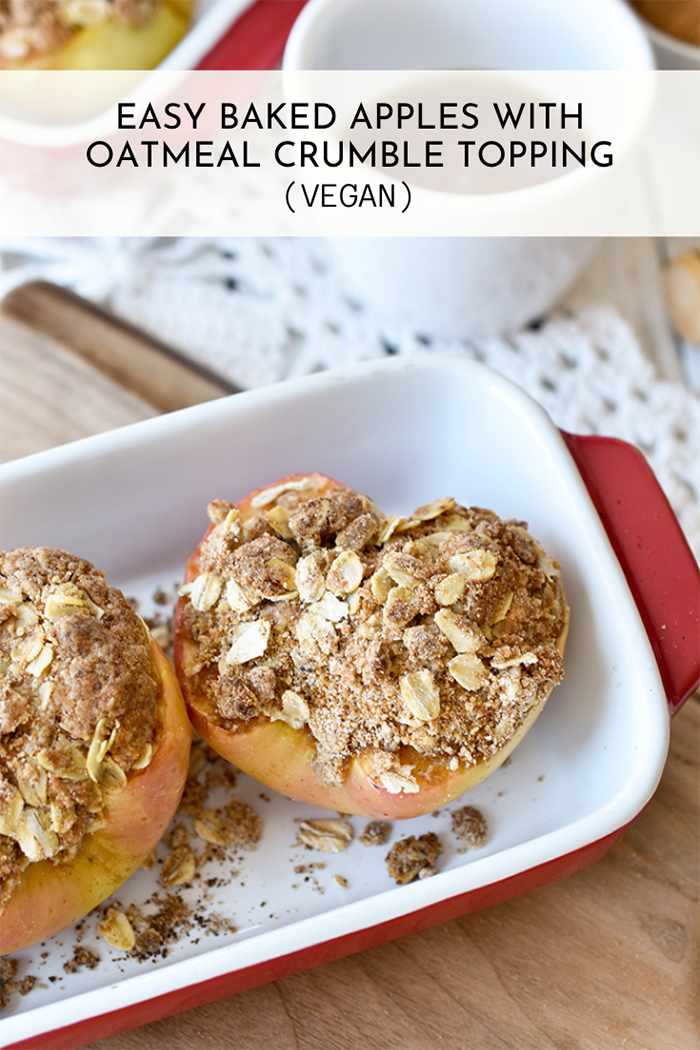 Easy Baked Apples With Oatmeal Crumble Topping (Vegan Recipe)