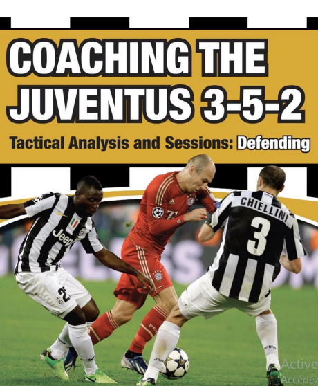 Coaching The Juventus 3-5-2 - Tactical Analysis and Sessions Defending PDF