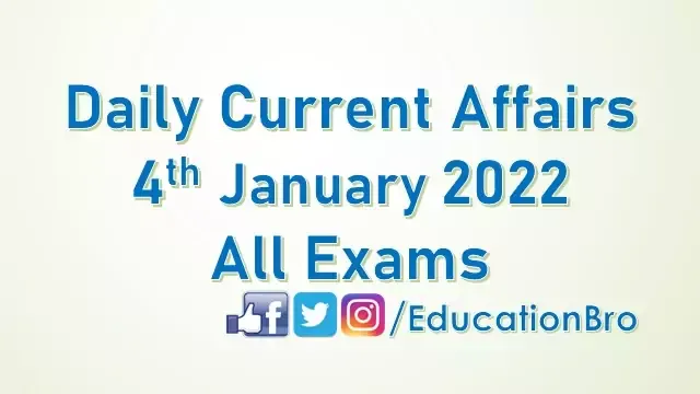 daily-current-affairs-4th-january-2022-for-all-government-examinations