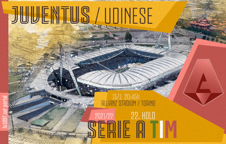 Serie A 2021/22 / 22. kolo / Juventus - Udinese, subota, 20:45h