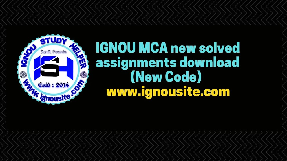 IGNOU MCA New Solved Assignments 2024 and 2023-24 Solution | Ignou Study Helper