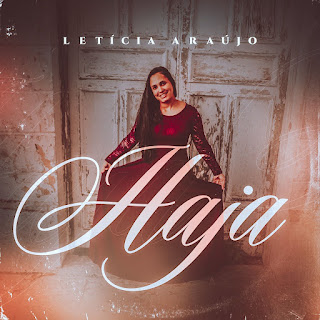 Baixar Música Gospel Haja - Letícia Araújo Mp3