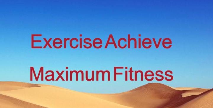 Exercise Achieve Maximum Fitness"