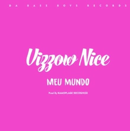 Vizzow Nice - Meu Mundo (Prod. Kamoflage Recognize) [Exclusivo 2022] (Download Mp3)