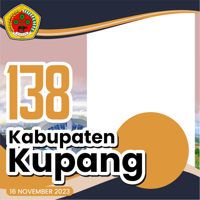 Twibbon HUT Kabupaten Kupang Ke-138 Ke-266 Tahun 2023