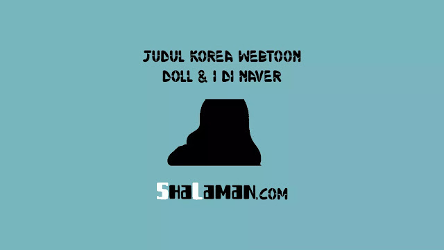 Judul Korea Webtoon Doll&I di Naver