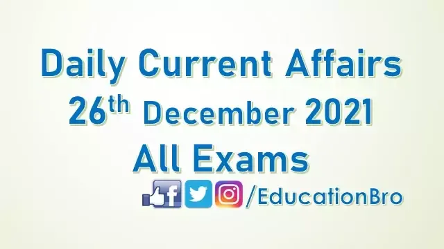 daily-current-affairs-26th-december-2021-for-all-government-examinations