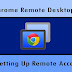 chrome remote desktop Setting Up Remote Access