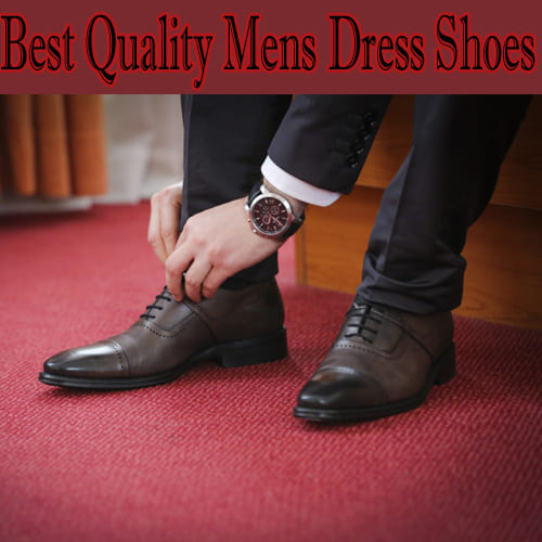 Best Quality Mens Dress Shoes