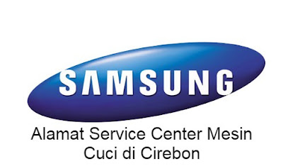 Service Center Mesin Cuci Samsung Cirebon