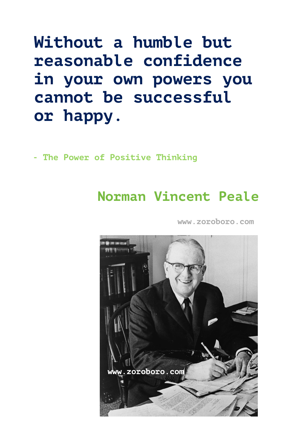 Norman Vincent Peale Quotes. The Power of Positive Thinking. Norman Vincent Peale Books Quotes. Norman Vincent Peale Inspirational Quotes. Norman Vincent Peale Attitude Quotes, Norman Vincent Peale Enthusiasm Quotes, Giving Quotes, Norman Vincent Peale Motivational Quotes, Norman Vincent Peale Positive Quotes.