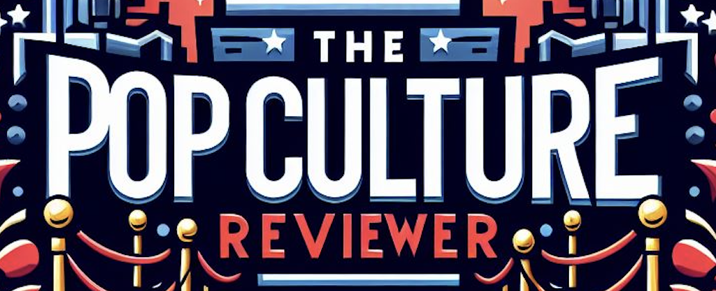 The Pop Culture Reviewer