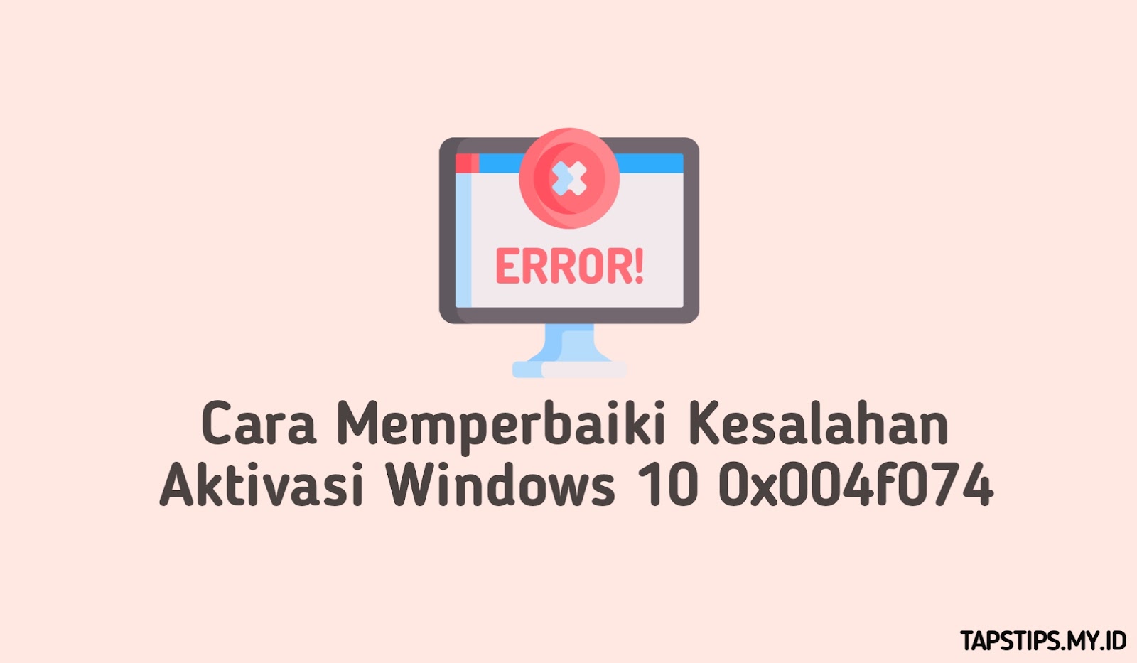 Cara Memperbaiki Kesalahan Aktivasi Windows 10 0x004f074