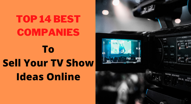 Sell Your TV Show Ideas Online - Top 14 Best Companies