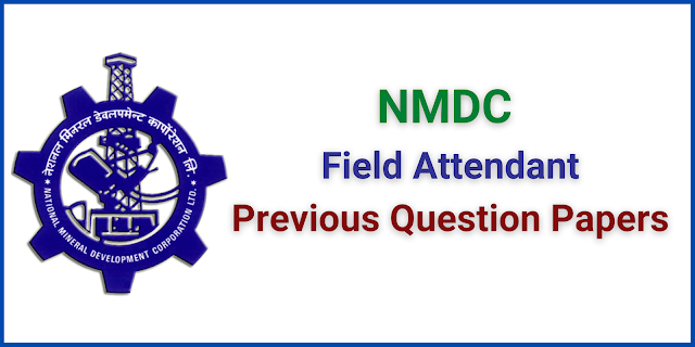 NMDC Field Attendant (Trainee RS-01) Old Question Papers PDF Download and Syllabus 2022