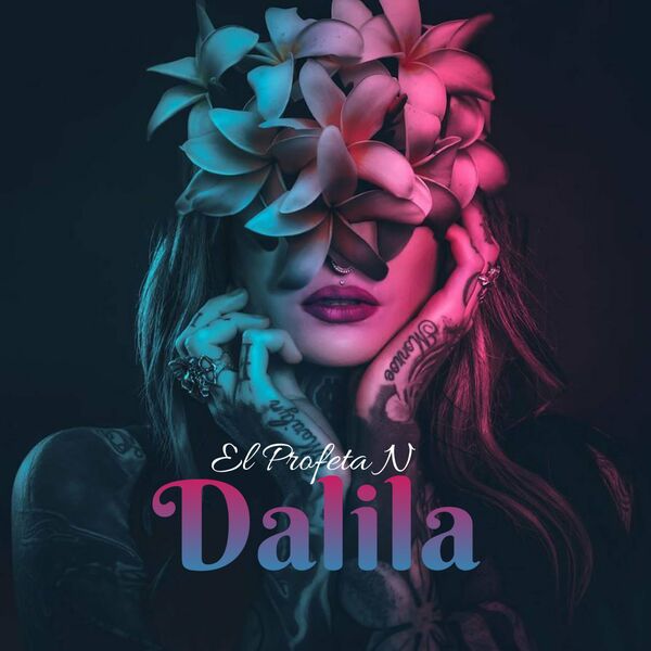 El Profeta N – Dalila (Single) 2022
