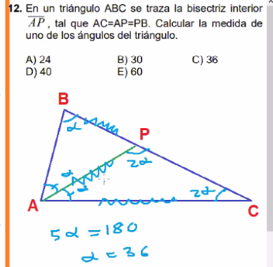 En un triángulo ABC se traza la bisectriz interior AP , tal que AC=AP=PB. Calcular la medida de uno de los ángulos del triángulo.