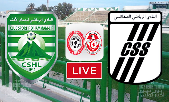 بث مباشر الأن| ماتش النادي الصفاقسي وحمام الأنف ـ Hammam-Lif – CS Sfaxien