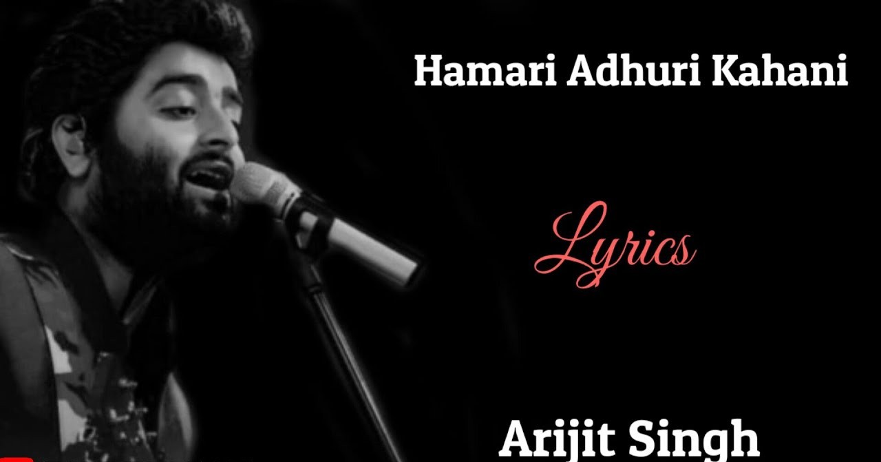 Hamari Adhuri Kahani Title Song Lyrics