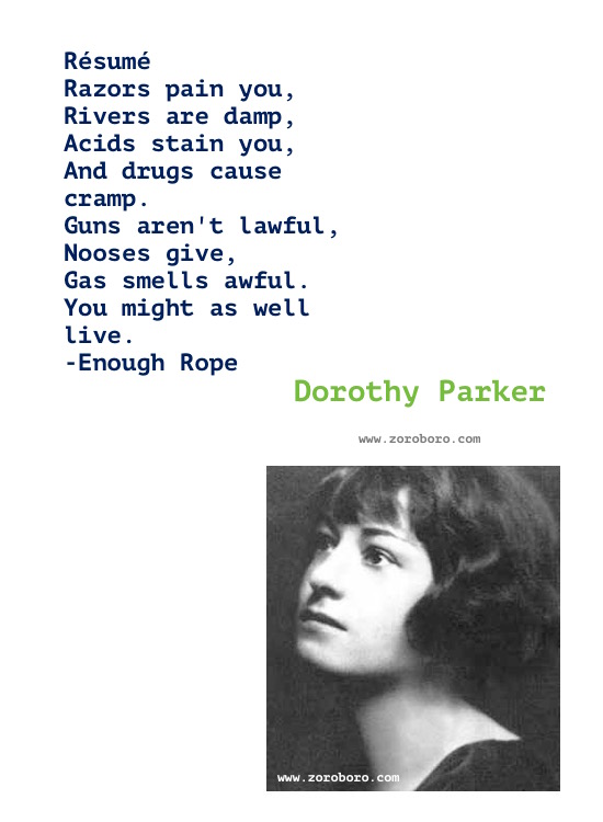 Dorothy Parker Quotes, Dorothy Parker Poems, Dorothy Parker Poetry, Dorothy Parker Writings. Dorothy Parker