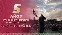 5 AÑOS DE CUARTA TRANSFORMACIÓN EN MÉXICO