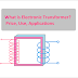 What is Electronic Transformer? Price, Use, Applications