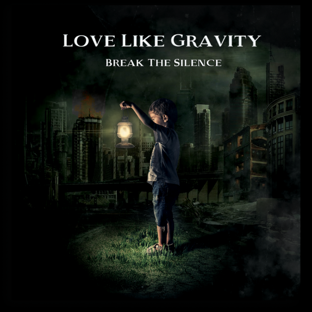 (Album) Break the Silence - Love Like Gravity 