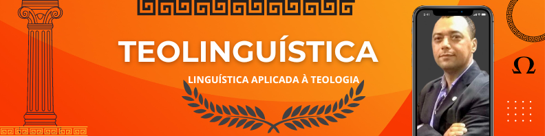 TEOLINGUÍSTICA - LINGUÍSTICA APLICADA À TEOLOGIA