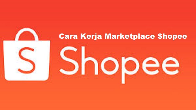  Shopee merupakan salah satu platform seluler yang sangat populer berbasis pada Asia Tengg Cara Kerja Marketplace Shopee Terbaru