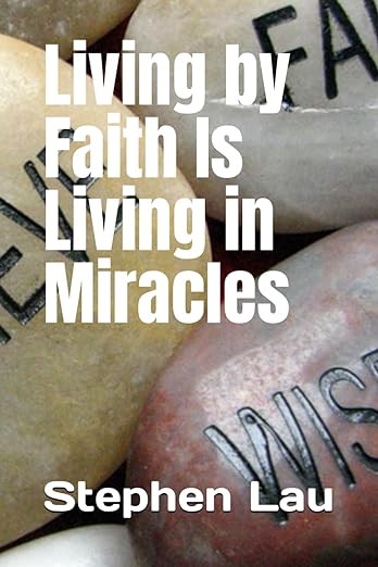 <b>LIVING BT FAITH IS LIVING IN MIRACLES</b>