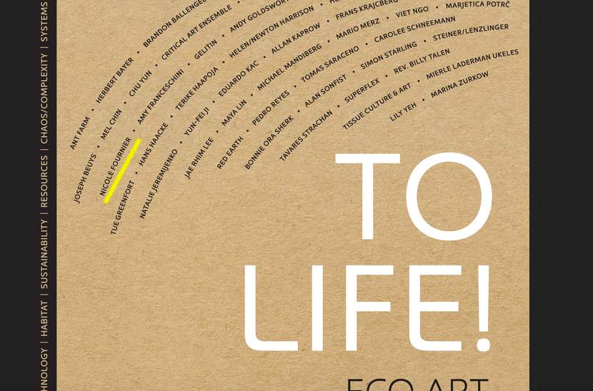 2012 - Nicole Fournier in the publication "To Life! Eco Art in Pursuit of a Sustainable Planet"