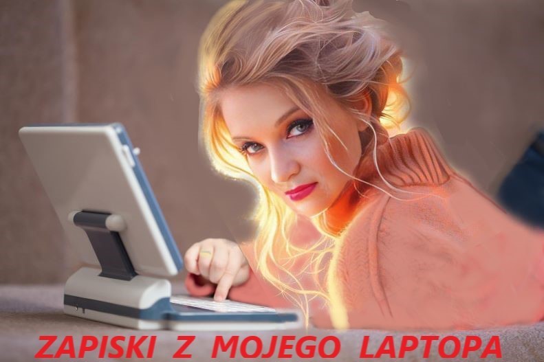 ZAPISKI Z MOJEGO LAPTOPA