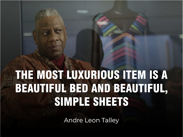 Andre Leon Talley Motivational Quotes 1