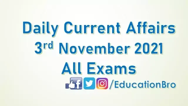 daily-current-affairs-3rd-november-2021-for-all-government-examinations