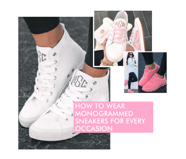 How to Wear Monogrammed Sneakers for Every Occassion by Marleylilly