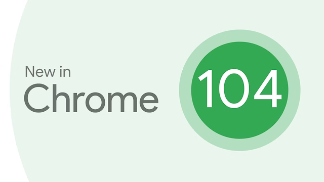 Latest Chrome Build 104, gets a new screen sharing tool and interface changes