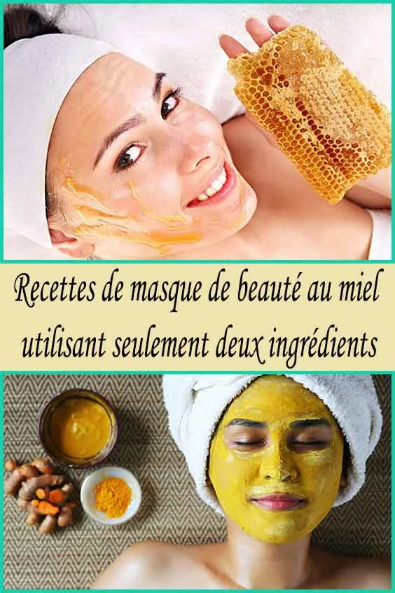 Recettes de masque de beauté au miel utilisant seulement deux ingrédients