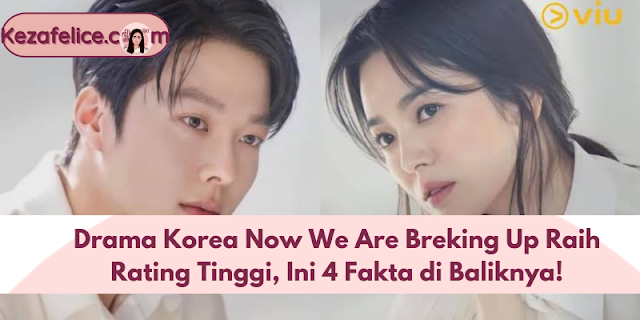 Drama Korea Now We Are Breaking Up