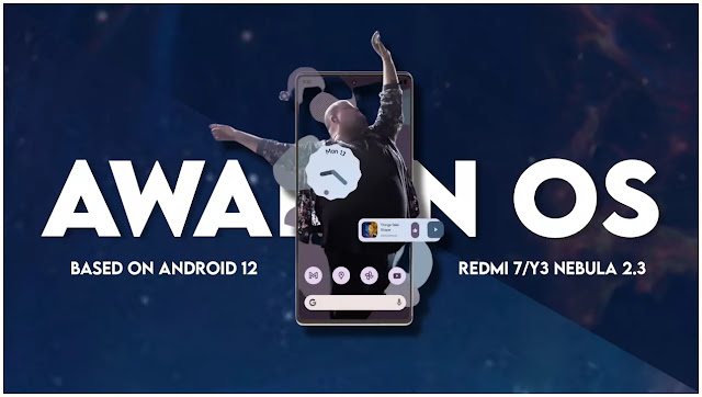 Awaken OS v2.3 Nebula Android 12 For Redmi 7/Y3