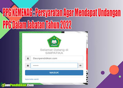 Info PPG KEMENAG : Lakukan 6 Validasi Agar Mendapat Undangan PPG Daljab Kemenag 2022. ASN dan Non-ASN di Madrasah dan Sekolah Negeri Segera Mendaftar