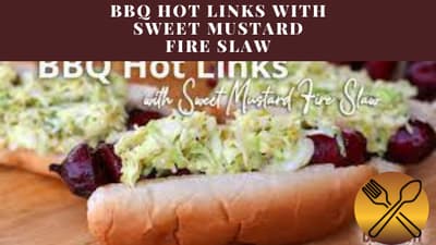 BBQ Hot Links with Sweet Mustard Fire Slaw