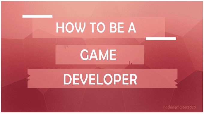 How to Be a Game Developer 