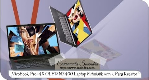 VivoBook Pro 14X OLED N7400 Laptop Futuristik untuk Para Kreator